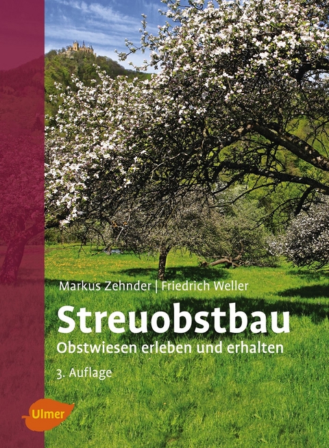 Streuobstbau - Markus Zehnder, Friedrich Weller