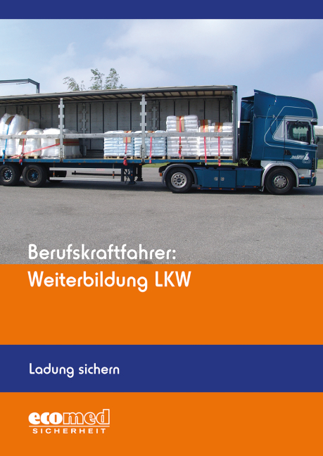 Berufskraftfahrer: Weiterbildung LKW (Ladung sichern)