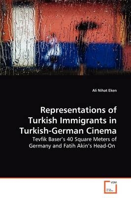 Representations of Turkish Immigrants in Turkish-German Cinema - Ali Nihat Eken