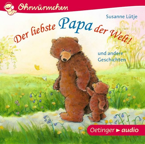 Ohrwürmchen Der liebste Papa der Welt! (CD) - Susanne Lütje
