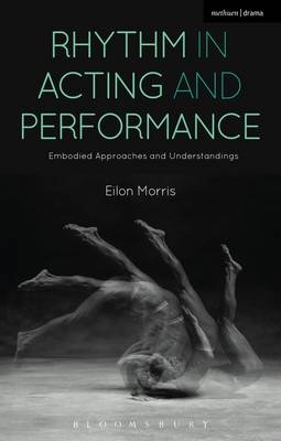 Rhythm in Acting and Performance -  Mr Eilon Morris