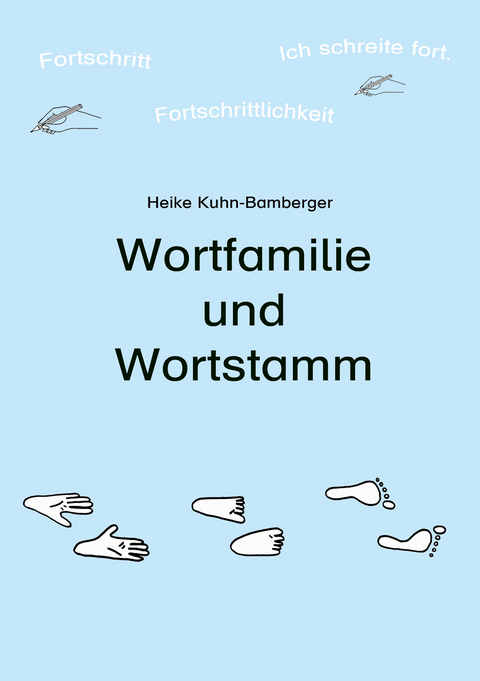 Wortfamilie und Wortstamm - Heike Kuhn-Bamberger