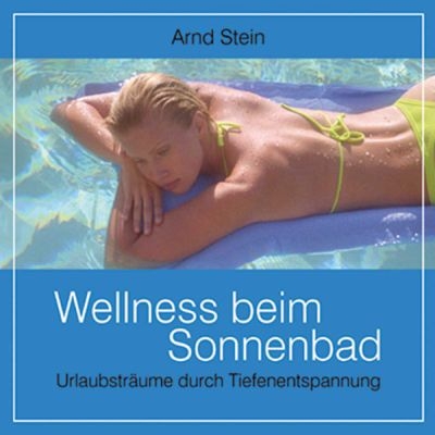 Wellness beim Sonnenbad - Arnd Stein