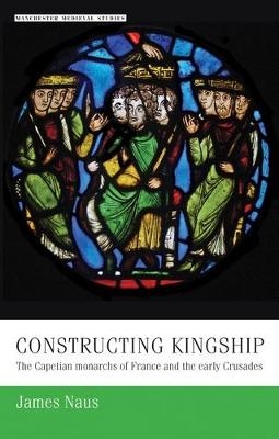 Constructing kingship -  James Naus