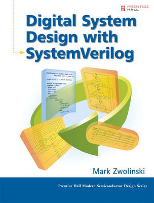 Digital System Design with SystemVerilog - Mark Zwolinski