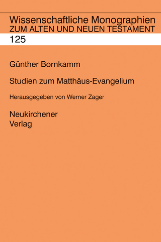 Studien zum Matthäus-Evangelium - Günther Bornkamm; Werner Zager