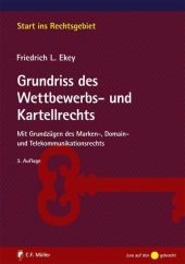 Grundriss des Wettbewerbs- und Kartellrechts - Friedrich L. Ekey