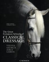 Great European Schools Classical Dressage - Alain Laurioux, Guillaume Henry
