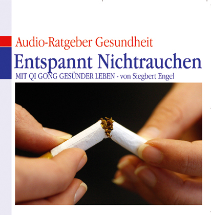 Ratgeber Gesundheit -  Entspannt Nichtrauchen - Siegbert Engel