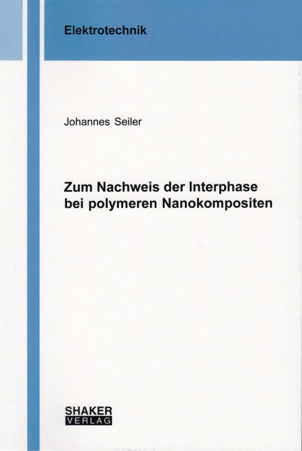 Zum Nachweis der Interphase bei polymeren Nanokompositen - Johannes Seiler