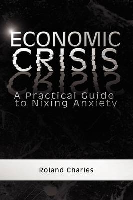 Economic Crisis - Roland Charles