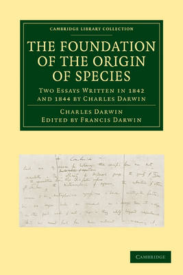 The Foundation of the Origin of Species - Charles Darwin