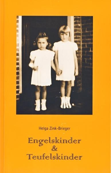 Engelskinder & Teufelskinder - Helga Zink-Brieger