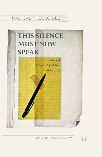 This Silence Must Now Speak - T. Altizer