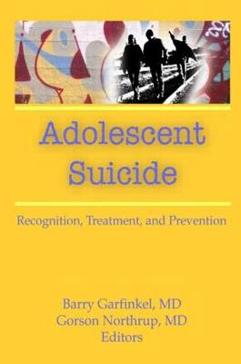 Adolescent Suicide -  Barry Garfinkel