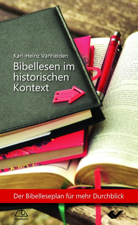 Bibellesen im historischen Kontext - Karl-Heinz Vanheiden
