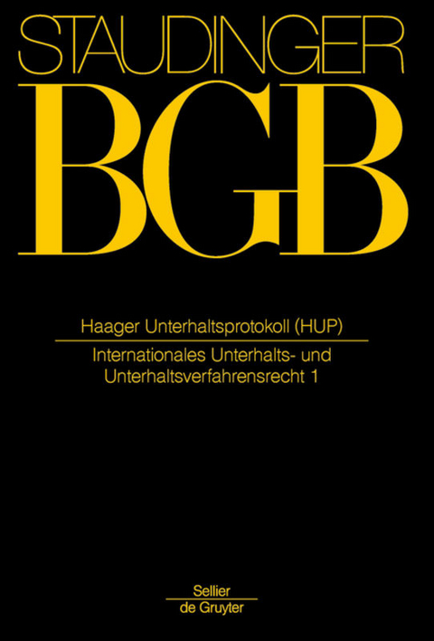 J. von Staudingers Kommentar zum Bürgerlichen Gesetzbuch mit Einführungsgesetz... / Haager Unterhaltsprotokoll - 