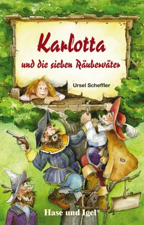 Karlotta und die sieben Räuberväter - Ursel Scheffler