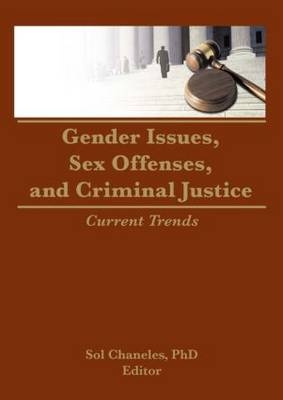 Gender Issues, Sex Offenses, and Criminal Justice -  Janine Chaneles