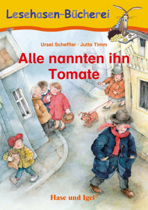 Alle nannten ihn Tomate - Ursel Scheffler, Jutta Timm