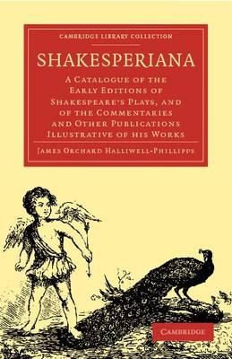 Shakesperiana - James Orchard Halliwell-Phillipps