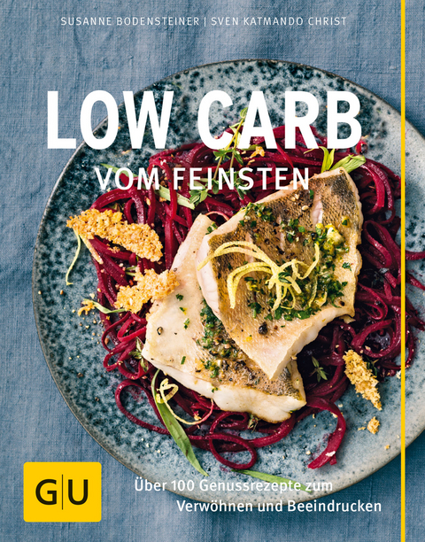 Low Carb vom Feinsten - Susanne Bodensteiner, Sven Christ