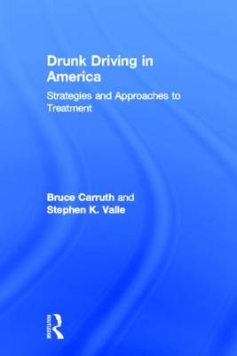 Drunk Driving in America - Bethesda Bruce (The CDM Group  MD  USA) Carruth,  Stephen K Valle