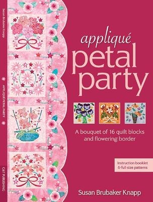 Applique Petal Party - Susan Brubaker Knapp