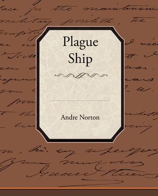 Plague Ship - Andre Norton