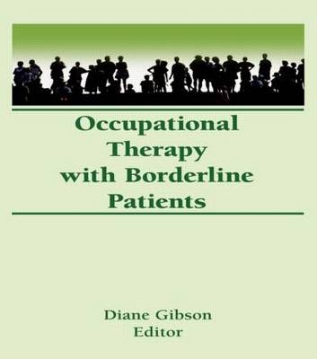 Occupational Therapy With Borderline Patients -  Diane Gibson