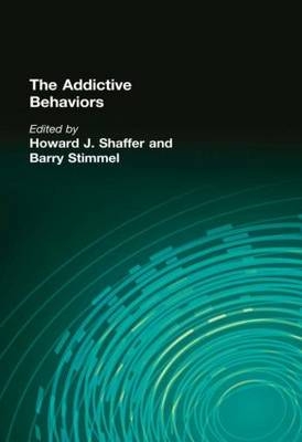 Addictive Behaviors -  Howard J Shaffer,  Barry Stimmel