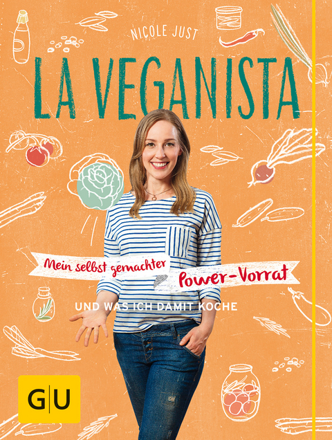 La Veganista: Mein selbst gemachter Power-Vorrat - Nicole Just