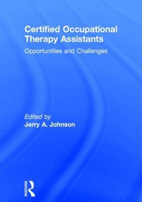 Certified Occupational Therapy Assistants -  Jerry A Johnson