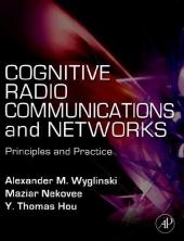 Cognitive Radio Communications and Networks - 