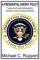 A Presidential Energy Policy - Michael C Ruppert