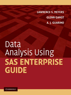 Data Analysis Using SAS Enterprise Guide - Lawrence S. Meyers, Glenn Gamst, A. J. Guarino