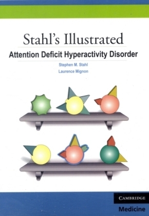 Stahl's Illustrated Attention Deficit Hyperactivity Disorder - Stephen M. Stahl, Laurence Mignon