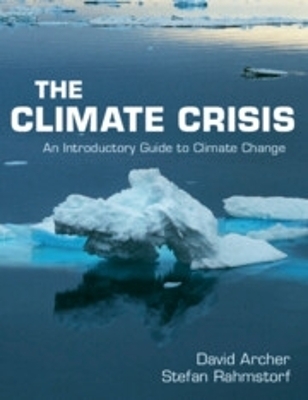 The Climate Crisis - David Archer, Stefan Rahmstorf