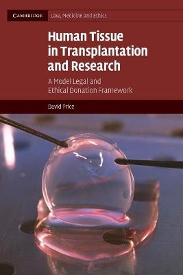 Human Tissue in Transplantation and Research - David Price