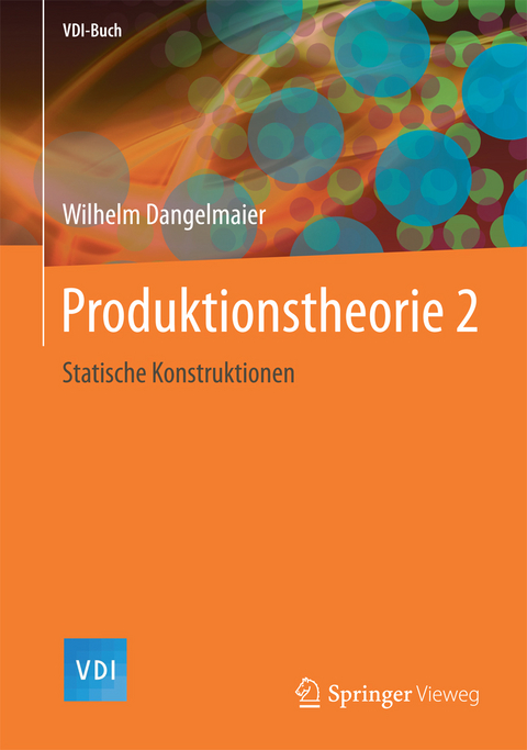 Produktionstheorie 2 - Wilhelm Dangelmaier