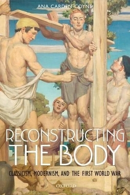 Reconstructing the Body - Ana Carden-Coyne