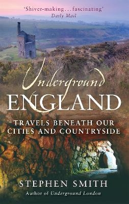 Underground England - Stephen Smith