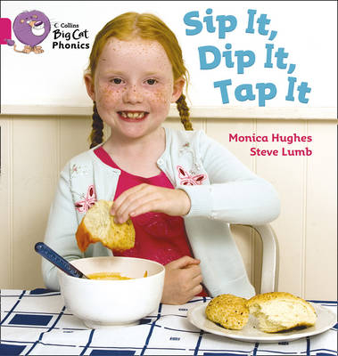 Sip It, Dip It, Tap It - Monica Hughes, Steve Lumb