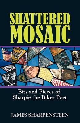 Shattered Mosaic - James Sharpensteen