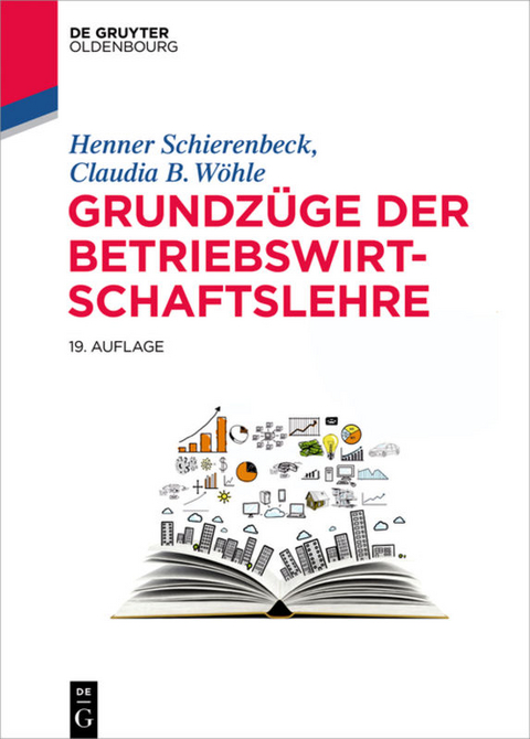 Grundzüge der Betriebswirtschaftslehre - Henner Schierenbeck, Claudia B. Wöhle