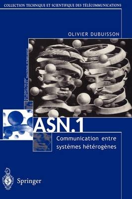 Asn.1 Communication Entre Systèmes Hétérogènes - Olivier Dubuisson