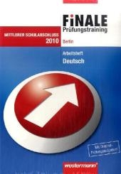 Finale - Prüfungstraining Mittlerer Schulabschluss. Deutsch 2010. Arbeitsheft mit Lösungsheft. BE - Peter Delp, Andrea Heinrichs, Jelko Peters