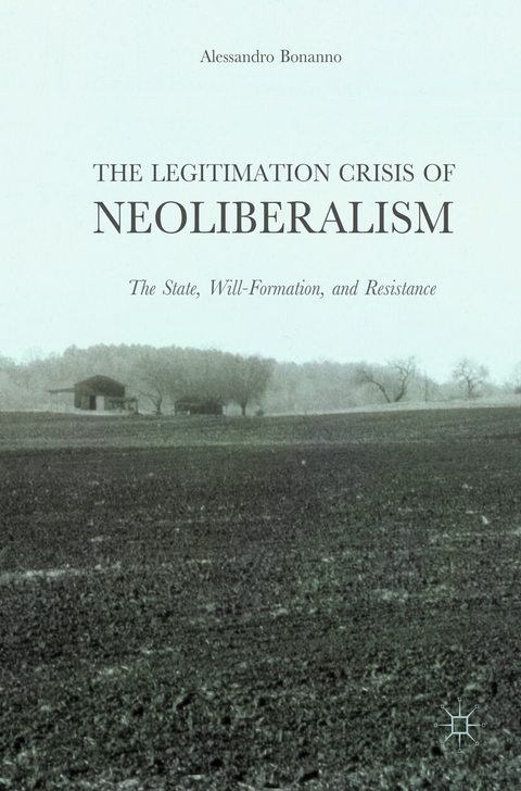 The Legitimation Crisis of Neoliberalism - Alessandro Bonanno