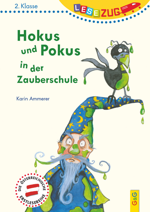 LESEZUG/2. Klasse: Hokus und Pokus in der Zauberschule - Karin Ammerer