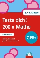 Teste dich! 200 x Mathe - 